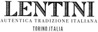 LENTINI AUTENTICA TRADIZIONE ITALIANA TORINO.ITALIA logo