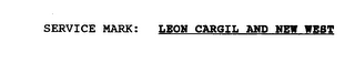 LEON CARGIL AND NEW WEST logo