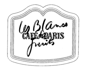 LES BLANCS DE FRUITS CAFE DE PARIS logo