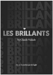 LES BRILLANTS BY CLAUDE VIALADE MIS EN BOUTEILLES PAR SO'LIGHT logo