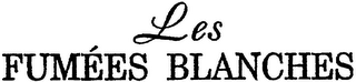 LES FUMÉES BLANCHES logo