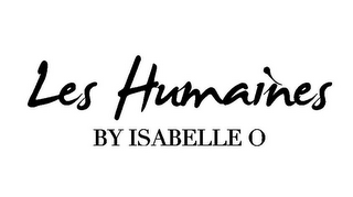 LES HUMAINES BY ISABELLE O logo