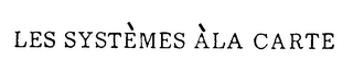 LES SYSTEMES ALA CARTE logo