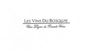 LES VINS DU BOSQUAY UNE LIGNE DE GRANDS VINS logo