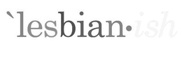 'LESBIAN·ISH logo