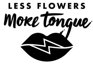 LESS FLOWERS MORE TONGUE logo