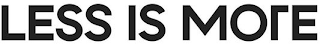 LESS IS MORE logo