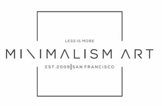 LESS IS MORE MINIMALISM ART EST. 2009 | SAN FRANCISCO logo