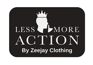 LESS MORE ACTION BY ZEEJAY CLOTHING logo