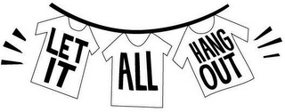 LET IT ALL HANG OUT logo