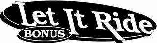 LET IT RIDE BONUS logo