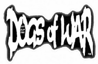 LET SLIP THE DOGS OF WAR logo