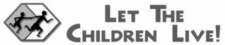 LET THE CHILDREN LIVE! logo