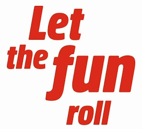 LET THE FUN ROLL logo