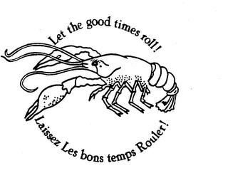 LET THE GOOD TIMES ROLL! LAISSEZ LES BONS TEMPS ROULER! logo