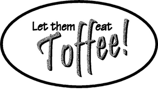 LET THEM EAT TOFFEE! logo