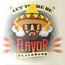LET THERE BE FLAVOR AND FLAVORGOD logo