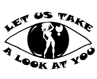LET US TAKE A LOOK AT YOU logo