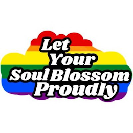LET YOUR SOUL BLOSSOM PROUDLY logo