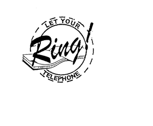 LET YOUR TELEPHONE RING! logo