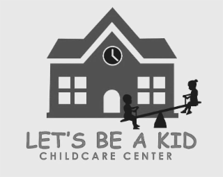 LET'S BE A KID CHILDCARE CENTER