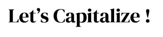 LET'S CAPITALIZE ! logo