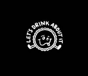 LET'S DRINK ABOUT IT logo