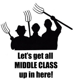 LET'S GET ALL MIDDLE CLASS UP IN HERE! logo