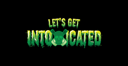 LET'S GET INTOXICATED logo