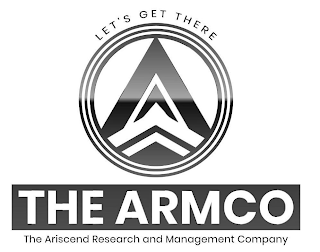 LET'S GET THERE THE ARMCO THE ARISCEND RESEARCH AND MANAGEMENT COMPANY logo