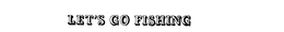 LET'S GO FISHING logo