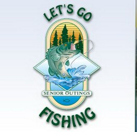 LET'S GO FISHING SENIORS OUTINGS logo