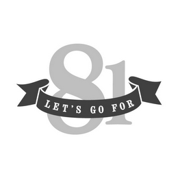 LET'S GO FOR 81 logo