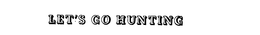 LET'S GO HUNTING logo