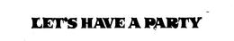 LET'S HAVE A PARTY logo