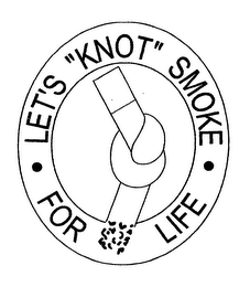 LET'S "KNOT" SMOKE FOR LIFE logo