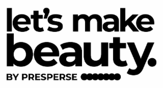 LET'S MAKE BEAUTY. BY PRESPERSE logo