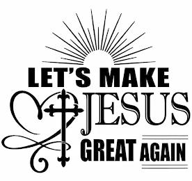 LET'S MAKE JESUS GREAT AGAIN logo