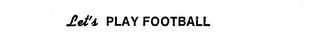LET'S PLAY FOOTBALL logo