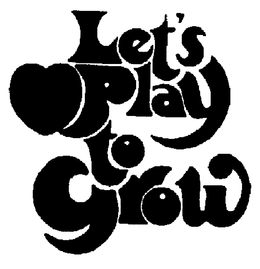 LET'S PLAY TO GROW logo