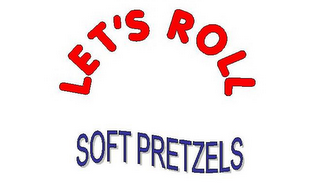 LET'S ROLL SOFT PRETZELS logo