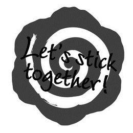 LET'S STICK TOGETHER! logo