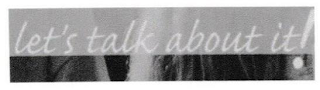 LET'S TALK ABOUT IT! logo