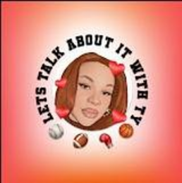 LETS TALK ABOUT IT WITH TY logo