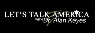 LET'S TALK AMERICA WITH DR. ALAN KEYES logo