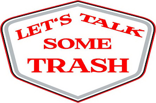 LET'S TALK SOME TRASH logo
