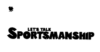 LET'S TALK SPORTSMANSHIP logo