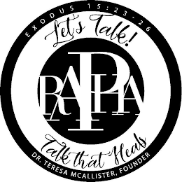 LET'S TALK! TALK THAT HEALS.RAPHADR. TERESA MCALLISTER, FOUNDEREXODUS 15:23-26 logo