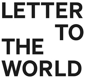 LETTER TO THE WORLD logo