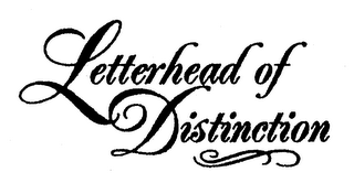 LETTERHEAD OF DISTINCTION